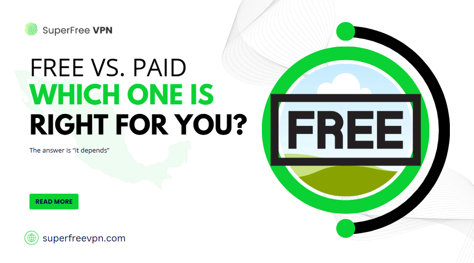 Free vs. Paid VPN: Which One is Right for You?