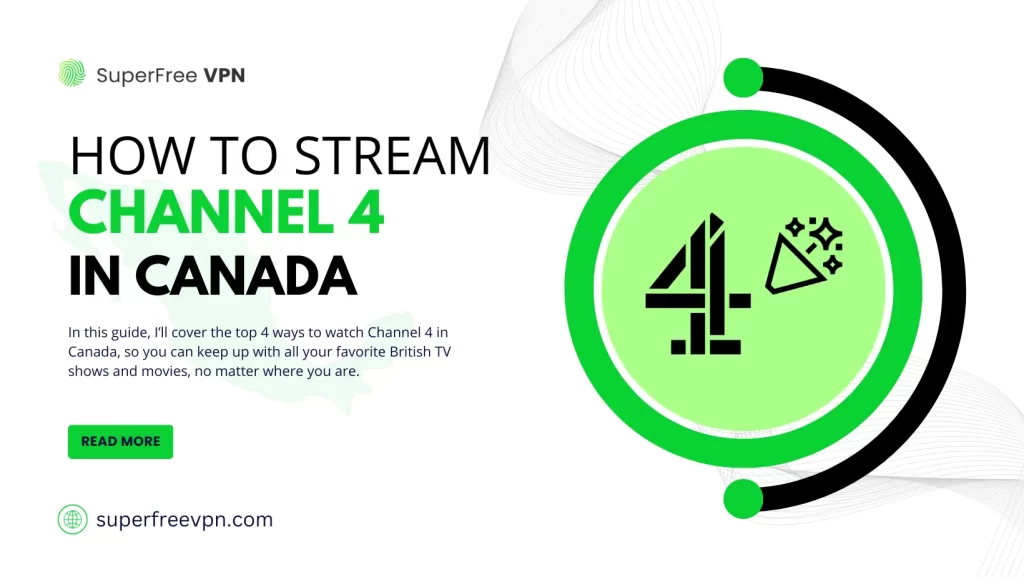 How to Stream Channel 4 in Canada