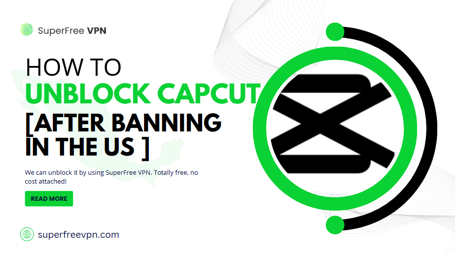 Unblock capcut in the USA